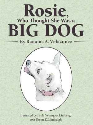 cover image of Rosie, Who Thought She Was a Big Dog